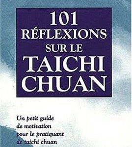 101 Réflexions sur le Taïchi Chuan - Budo Editions