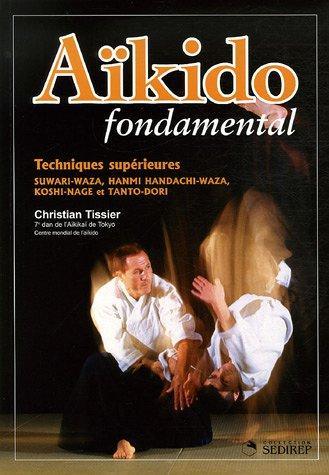 Aïkido : Techniques supérieures – Christian Tissier | Budo Éditions – Image 2