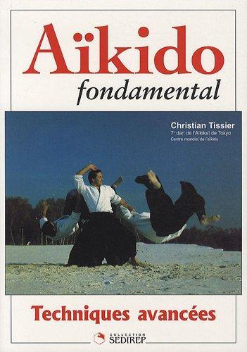 Aïkido fondamental : Techniques avancées – Christian Tissier | Budo Éditions – Image 2