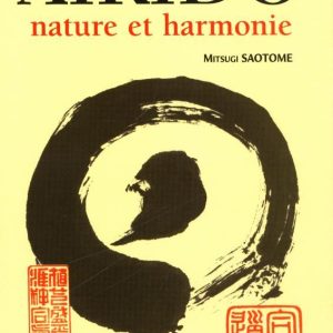 Aikido, nature et harmonie - Budo Editions