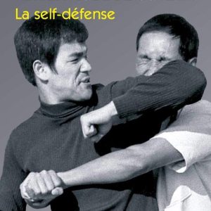 Bruce Lee, ma méthode de combat : Self défense - Budo Editions