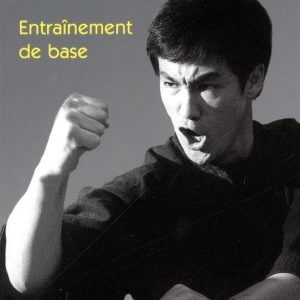 Bruce Lee, ma méthode de combat: entraînement de base - Budo Editions