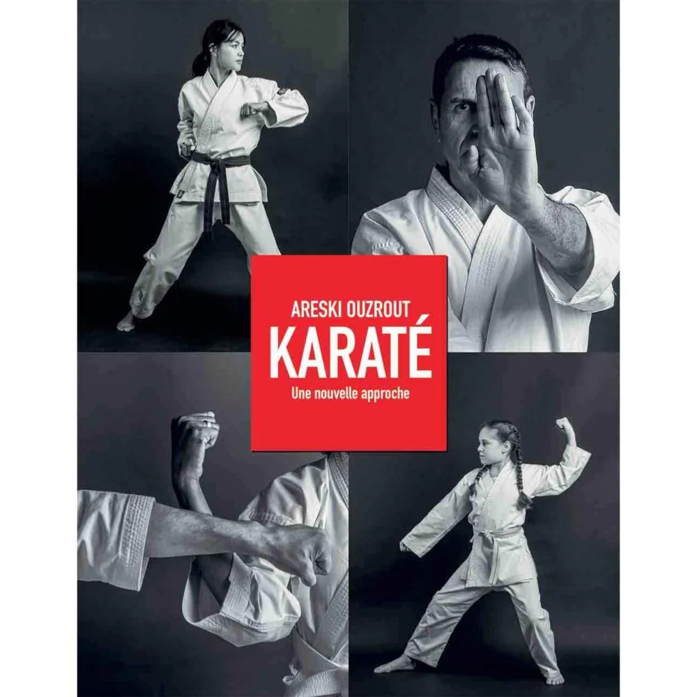 Karaté une nouvelle approche - Budo Editions