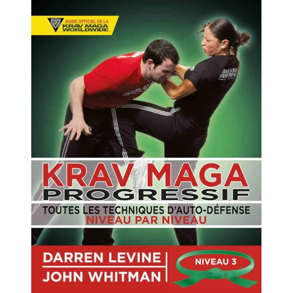 Krav Maga Progressif Niveau 3 Confirmés (ceinture verte) - Budo Editions