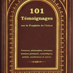 101 témoignages sur le Prophète de l&rsquo;islam