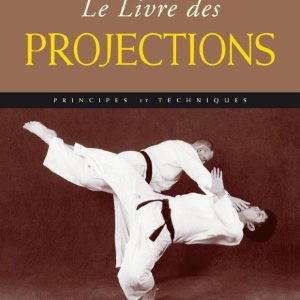 Encyclopédie de combat Les projections - Budo Editions