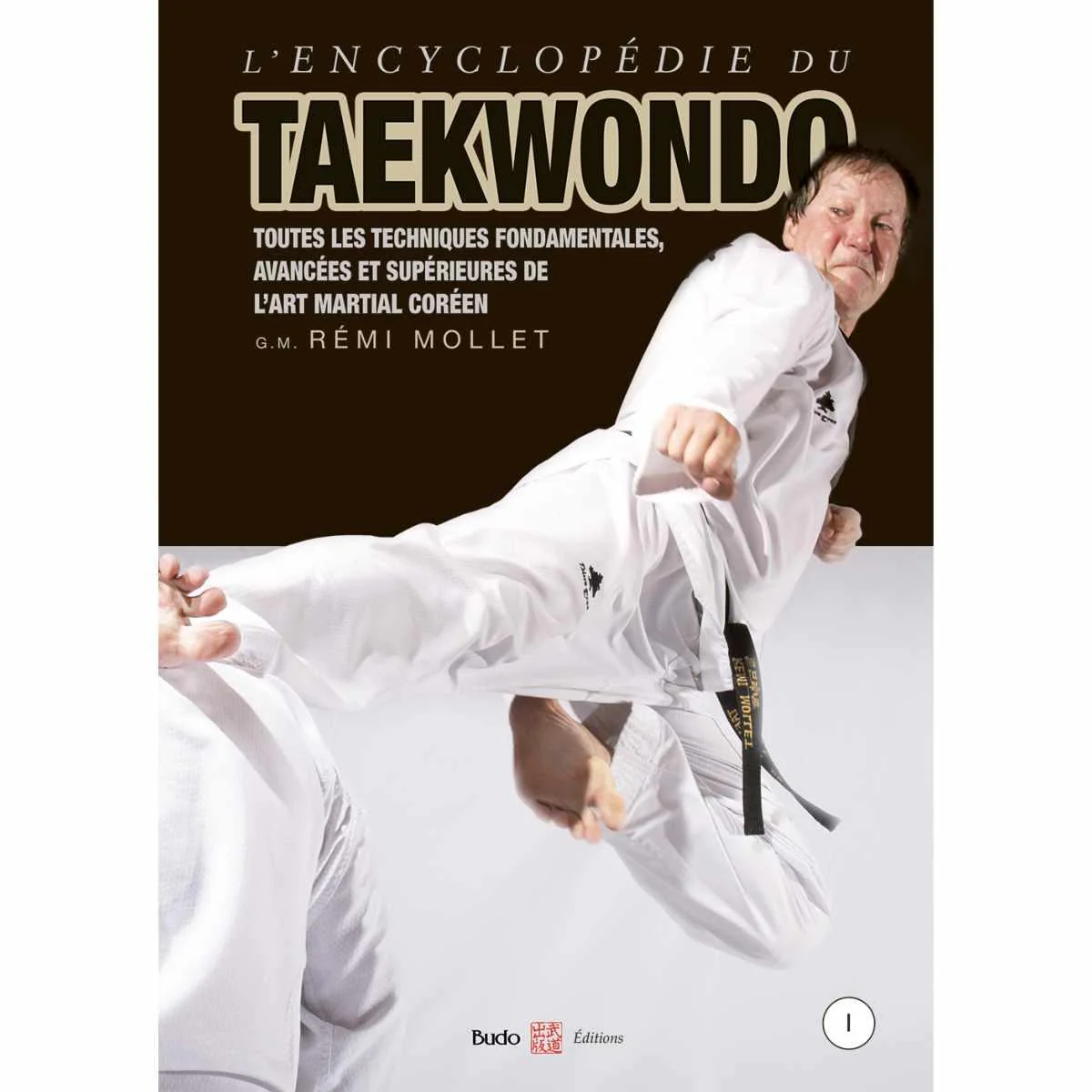L'Encyclopédie du Taekwondo Vol 1 - Budo Editions