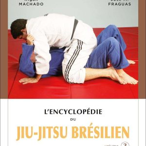 L'encyclopédie du JJB : Volume 3 - Budo Editions