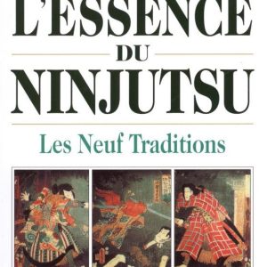 L'essence du Ninjutsu - Budo Editions - BU508