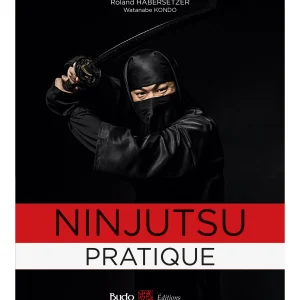 Ninjutsu pratique - Budo Editions