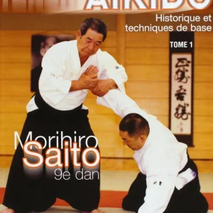 Takemusu Aïkido Vol.1 : Historique et techniques de base – Morihiro Saito | Budo Concepts