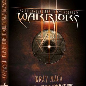Warriors : Les Guerriers des Temps Modernes - Krav-Maga